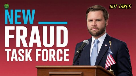 JD VANCE: New DOJ Fraud Task Force Targets State Corruption + Whistle Blowers