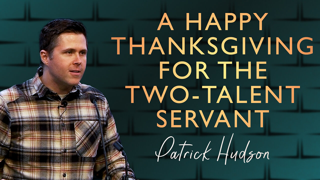 A Happy Thanksgiving for the Two-Talent Servant