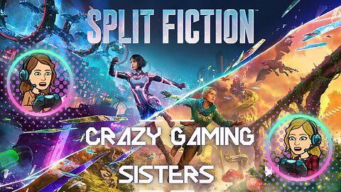 Crazy Gaming Sister LIVE! 🎮 Split Fiction Chaos Starts Again