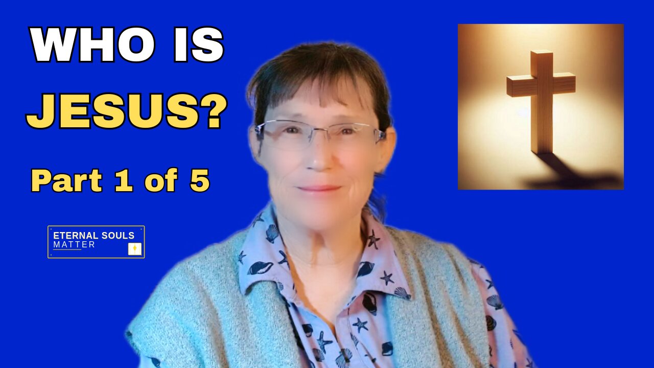 Who is Jesus? Part 1 of 5.