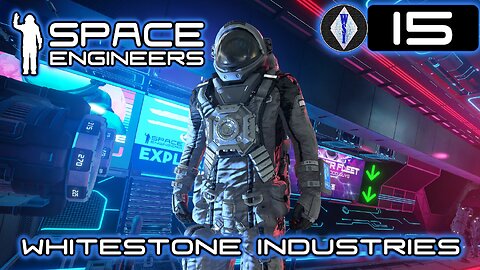 Space Engineers | Episode 15 | Survival Series [7]