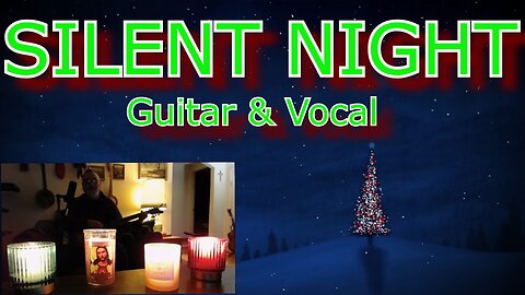 Silent Night – Acoustic fingerpicking Guitar & Vocal