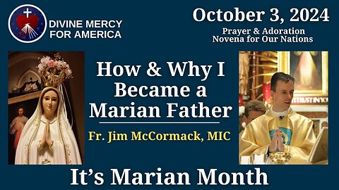 10.3.24 Fr. Jim McCormack MIC - How & Why I Became a Marian Father - Divine Mercy Prayer Meeting