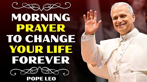 Why Morning Prayers with Pope Leo XIV Are Changing Lives FOREVER | Pope Leo XIV