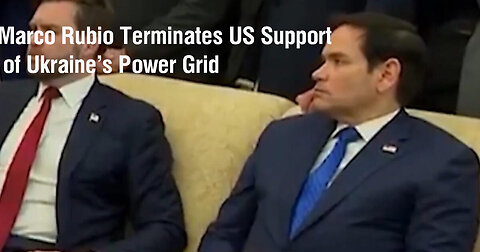 Marco Rubio Terminates US Support of Ukraine’s Power Grid