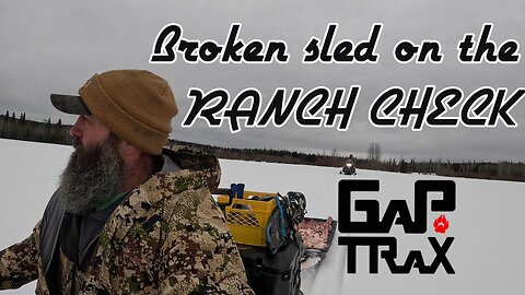 Broke my sled on the Ranch Check.