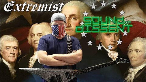 "Extremist" by Sound of Dissent