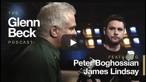 Peter Boghossian & James Lindsay on with Glenn Beck