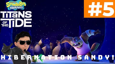 HIBERNATION SANDY! SpongeBob SquarePants: Titans of the Tide Walkthrough #5