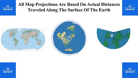 All Map Projections Are Based On Actual Distances Traveled Along The Surface Of The Earth