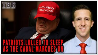 THE BASED REPORT: Patriots Lulled to Sleep as the Cabal Marches On