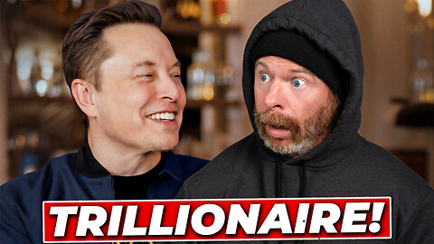 You're a Trillionaire Now! - Exclusive Elon Interview