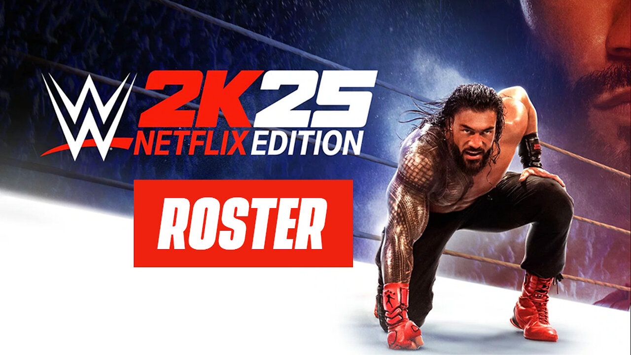 WWE 2k25 Netflix Edition Roster