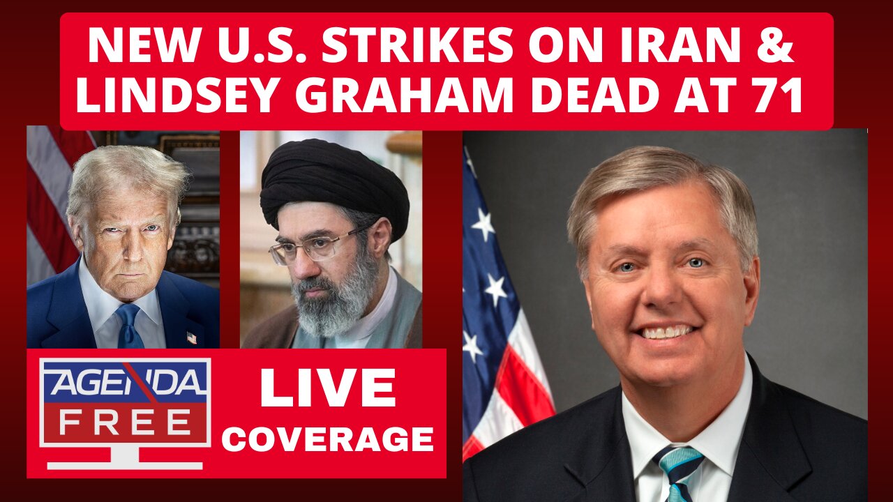 New U.S. Strikes on Iran & Lindsey Graham Dead at 71 - LIVE Breaking News Coverage