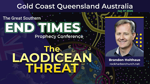 The Laodicean Threat | Pastor Brandon Holthaus | Gold Coast Australia Prophecy Conference 2026