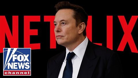 Elon Musk has a message for Netflix subscribers 