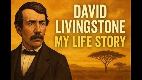 The Life of David Livingstone