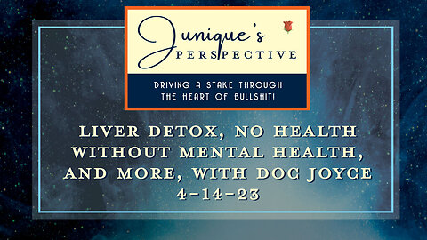 Liver Detox, No Health without Mental Health, and More, with Special Guest Doc Joyce