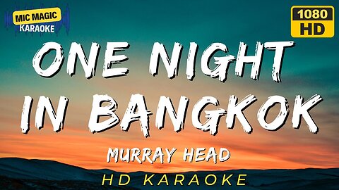 Murray Head - One Night In Bangkok - Karaoke