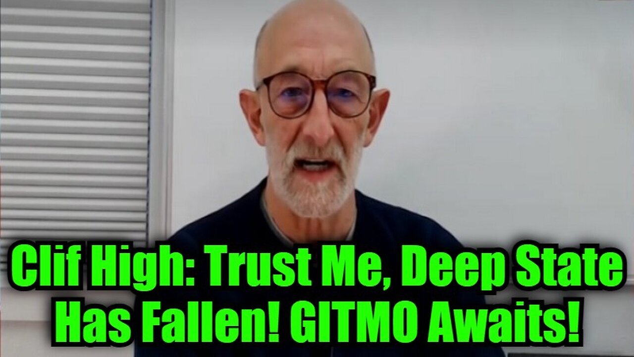 Clif High: Trust Me, Deep State Has Fallen! GITMO Awaits! MUST SEE