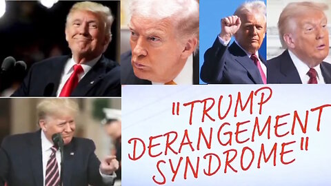 Crazy People have Trump Derangement Syndrome