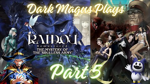 DarkMagus plays Raidou Remastered: Mystery of the Soulless Army | Part 5