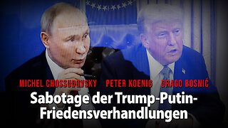 Sabotage der Trump-Putin-Friedensverhandlungen - GLOBAL RESEARCH