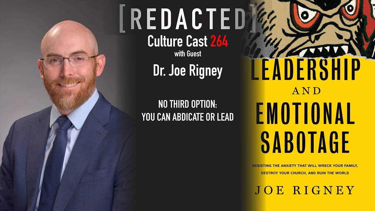 264: No Third Option: Leadership or Abdication with Dr. Joe Rigney