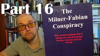 The Milner-Fabian Conspiracy by Ioan Ratiu (2012) - Part 16