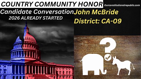 CANDIDATE CONVERSATION: John McBride, CA-09