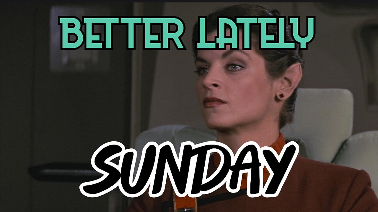 Better Lately - Sunday