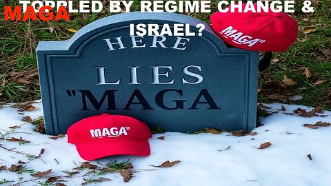 A REGIME CHANGE WAR IN VENEZUELA & ISRAELI POLITICAL CAPTURE - THE MERCIFUL DEATH OF "MAGA"