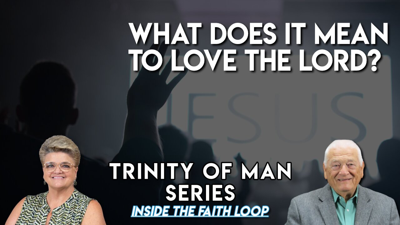 What does it mean to Love the Lord | Inside the Faith Loop