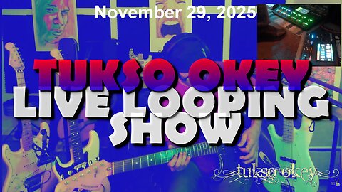 Tukso Okey Live Looping Show - Saturday, November 29, 2025