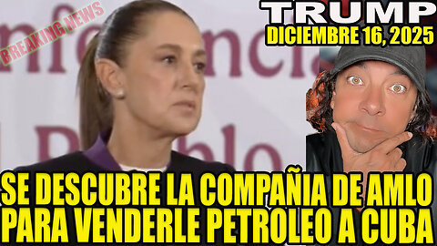 SE DESCUBRE LA COMPAÑIA PRIVADA DE AMLO QUE LE VENDE PETROLEO A CUBA