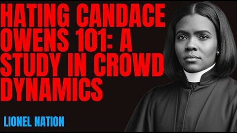 Hating Candace Owens 101: A Study in Crowd Dynamics