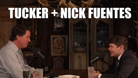 Tucker Carlson Interviews Nick Fuentes - Our Reactions and Hot Takes
