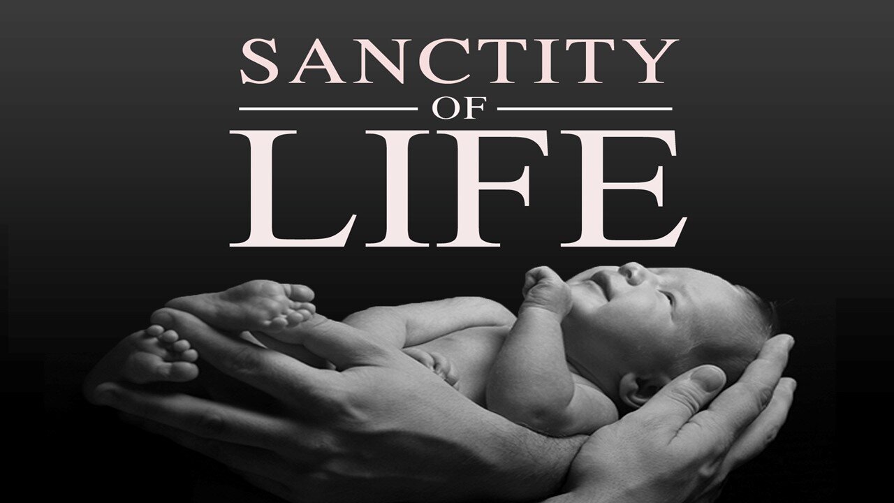 The Sanctity of Life