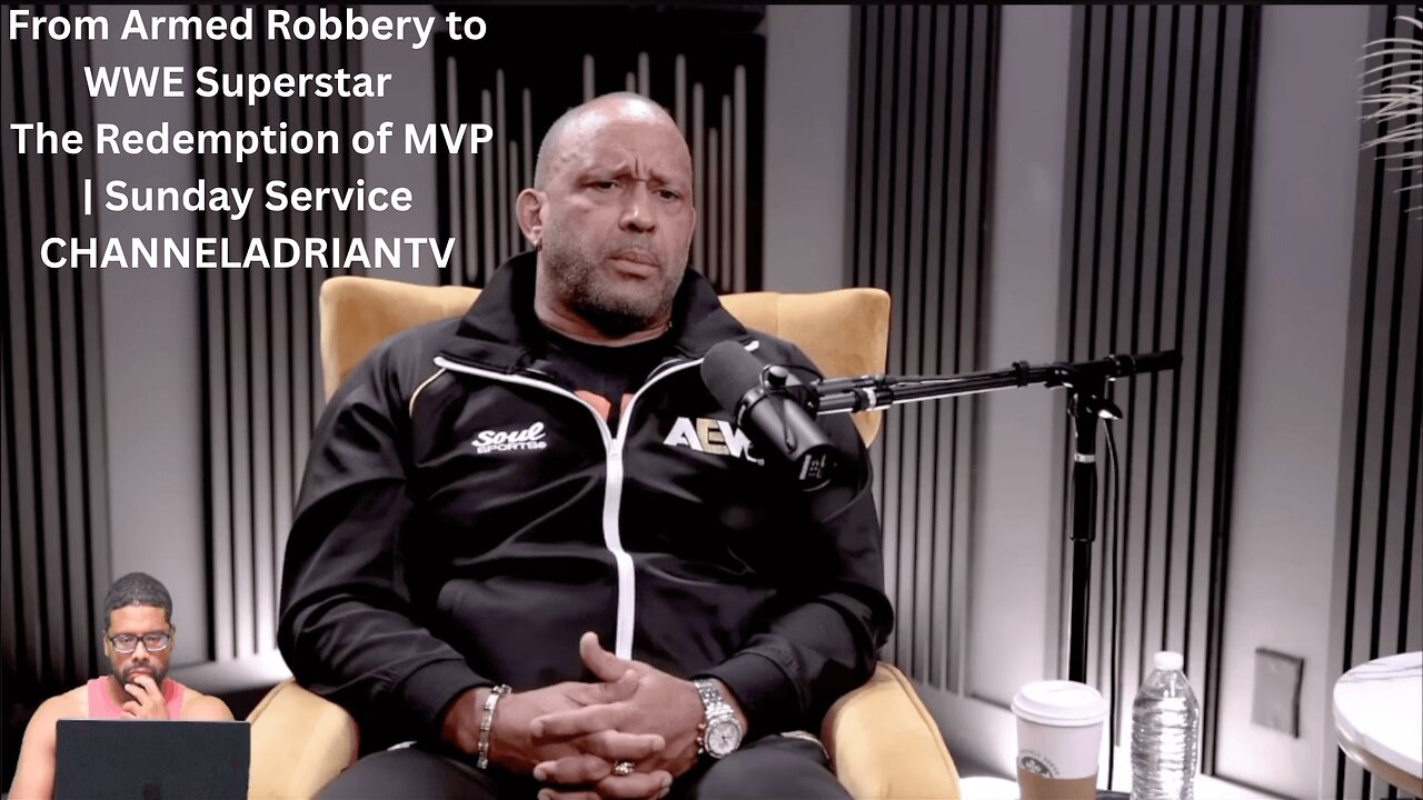 From Armed Robbery to WWE Superstar | The Redemption of MVP | Sunday Service | CHANNELADRIANTV