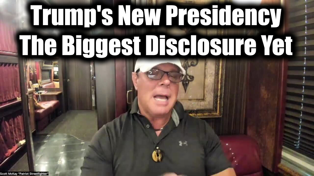 Scott McKay & Trump's New Presidency - The Biggest Disclosure Yet