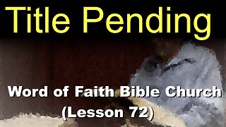 Word of Faith Bible Church (Lesson 72): Prioritize Your Life