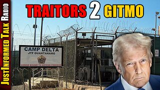 Trump Ready To Execute Master Plan Against All Traitors Starting At Guantanamo Bay!