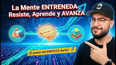 LA MENTE ENTRENADA: El Secreto para RESISTIR y AVANZAR cuando otros se rinden 🧠💪