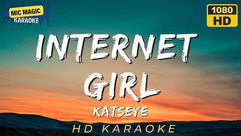 KATSEYE - Internet Girl - Karaoke