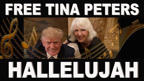 FREE TINA PETERS TO HALLELUJAH with Juan O Savin & Friends
