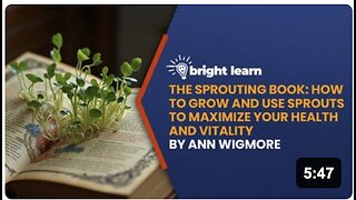BrightLearn - The Sprouting Book: How to Grow and Use Sprouts to Maximize Your Health and Vitality by Ann Wigmore