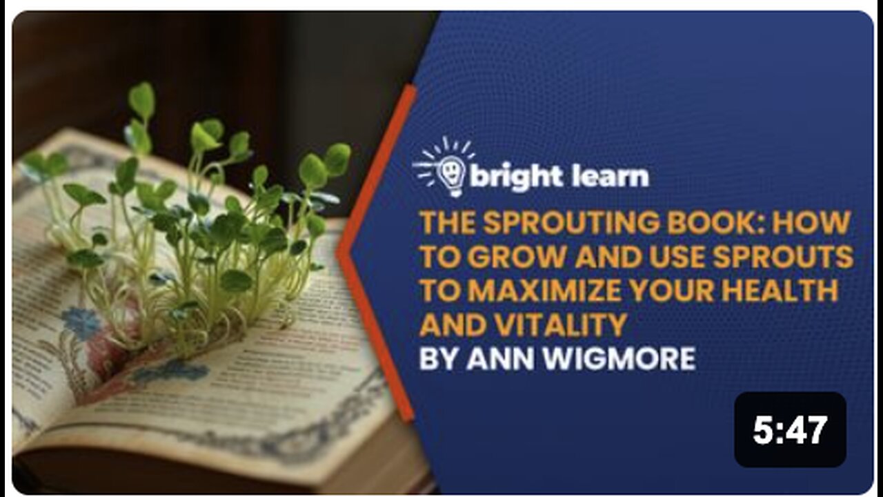 BrightLearn - The Sprouting Book: How to Grow and Use Sprouts to Maximize Your Health and Vitality by Ann Wigmore