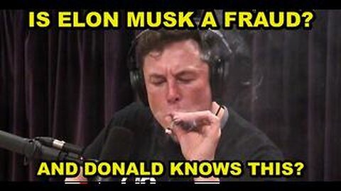 Elon Musk Exposed As A Liar And Scammer - Does Trump Know This Or Is He Surrounded By Scumbags Again