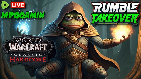 🔴LIVE- World Of Warcraft HARDCORE - Winning is Back on the Menu!!! - #RumbleTakeover