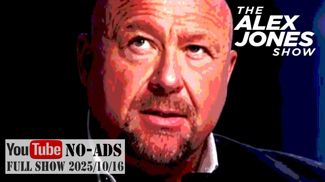ALEX JONES (NO ADS) 2025/10/16 FULL SHOW